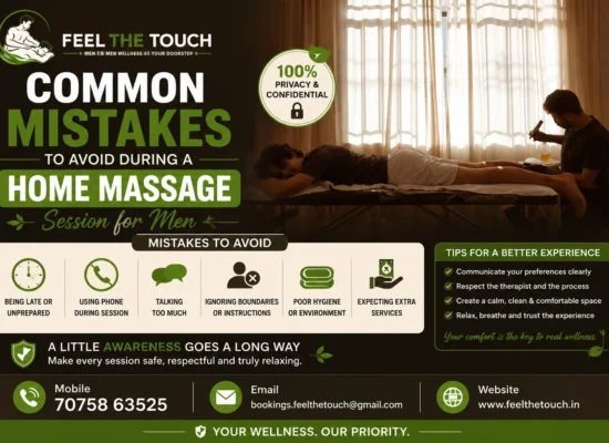 Common Mistakes to Avoid During a Home Massage Session for Men | FEEL THE TOUCH Professional Home Massage Services | Call 7075863525