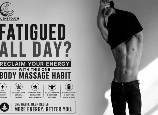 Fatigued All Day? Reclaim Your Energy with This One Body Massage Habit | FEEL THE TOUCH Home Massage Services | Call 7075863525
