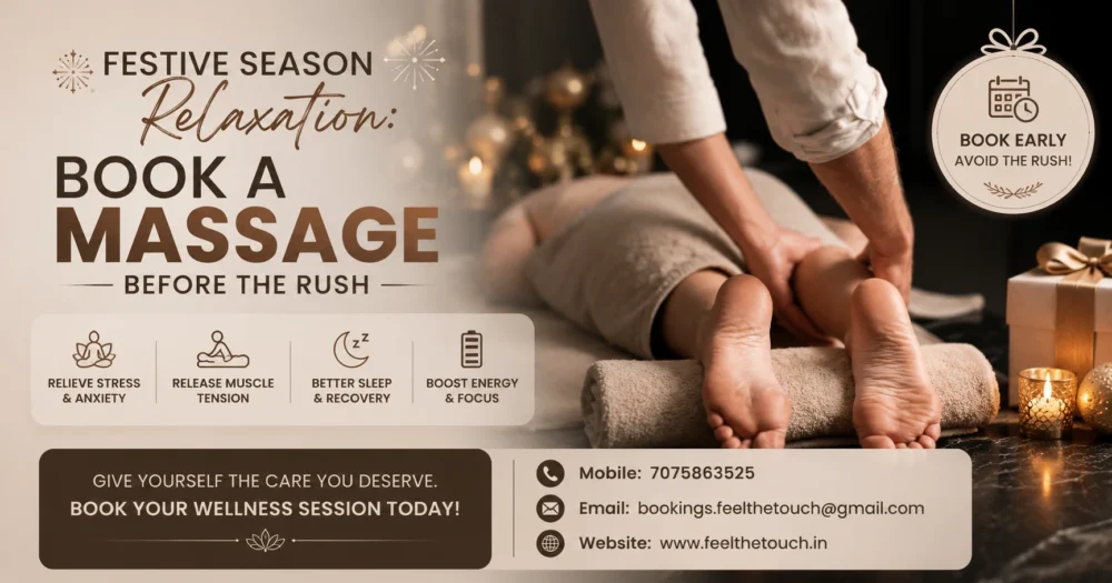 Festive Season Relaxation: Book a Massage Before the Rush | FEEL THE TOUCH Home Massage Services | Call 7075863525
