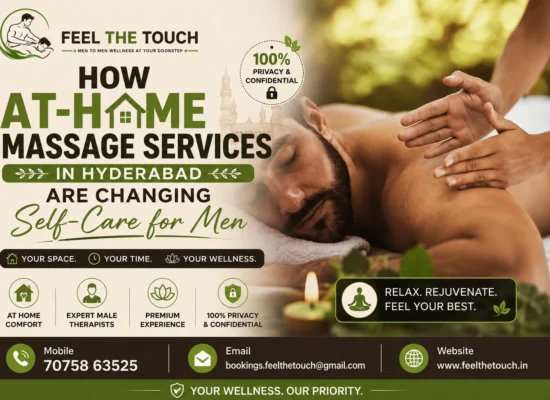 How At-Home Massage Services in Hyderabad Are Changing Self-Care for Men | FEEL THE TOUCH | Professional Home Massage | Call 7075863525