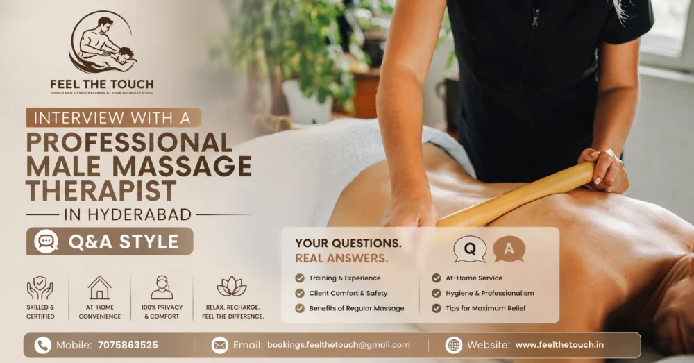 Interview with a Professional Male Massage Therapist in Hyderabad (Q&A Style) | FEEL THE TOUCH | Expert Home Massage Services | Call 7075863525