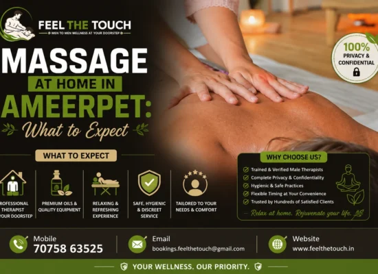 Massage at Home in Ameerpet – What to Expect | FEEL THE TOUCH Professional Home Massage for Men | Hyderabad | Call 7075863525