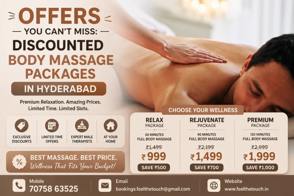 Offers You Can’t Miss: Discounted Body Massage Packages in Hyderabad | FEEL THE TOUCH | Home Massage Deals | Call 7075863525