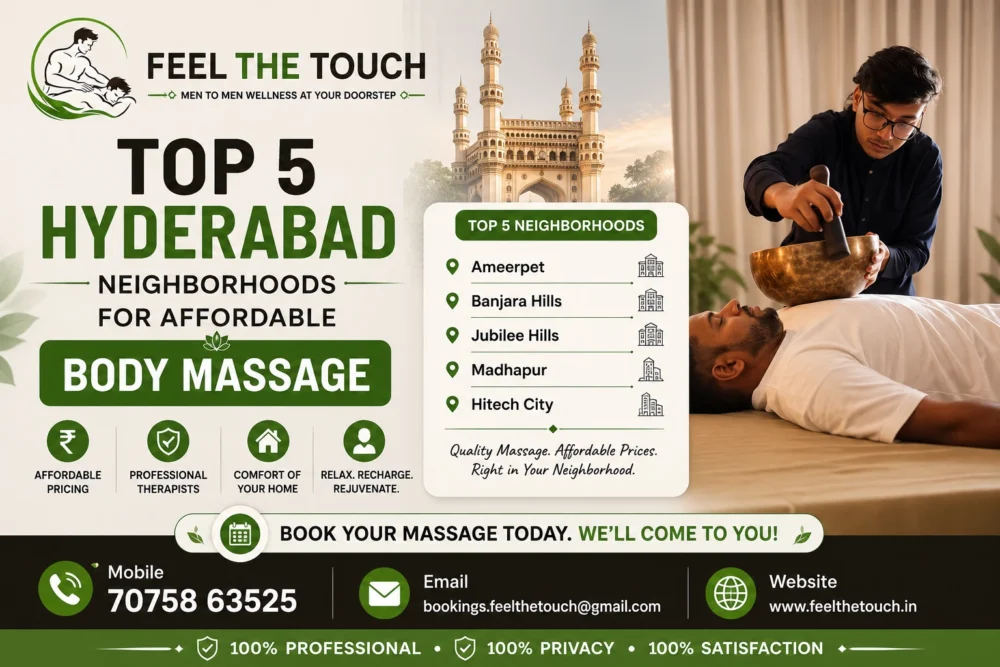 Top 5 Hyderabad Neighborhoods for Affordable Body Massage | FEEL THE TOUCH | Professional Home Massage Services | Call 7075863525