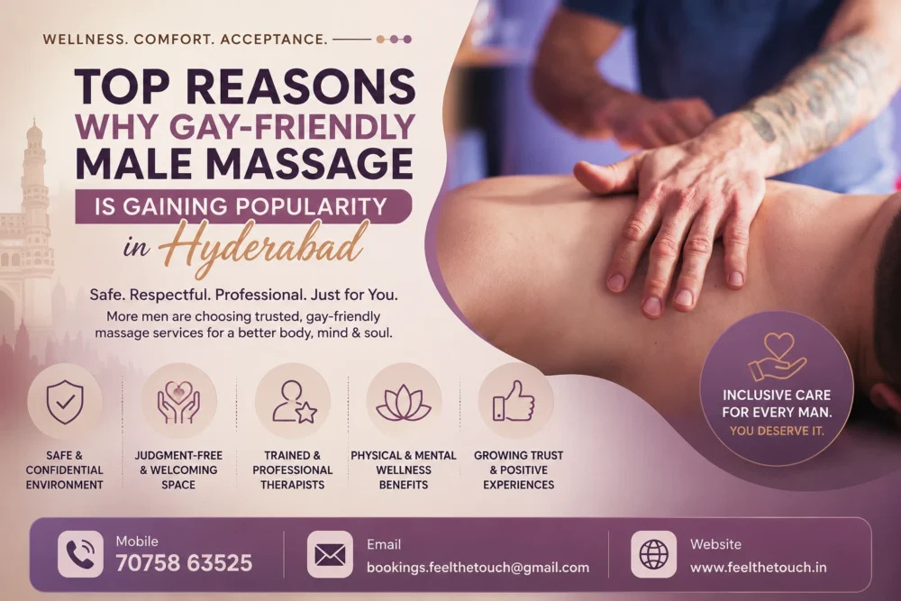 Top Reasons Why Gay-Friendly Male Massage is Gaining Popularity in Hyderabad | FEEL THE TOUCH | Professional Male Massage Services | Call 7075863525