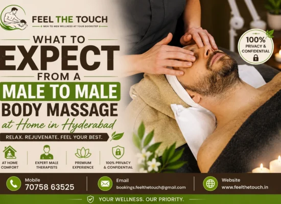 What to Expect from a Male to Male Body Massage at Home in Hyderabad | FEEL THE TOUCH | Professional Home Massage for Men | Call 7075863525
