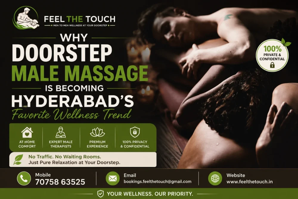 Why Doorstep Male Massage Is Becoming Hyderabad's Favorite Wellness Trend | FEEL THE TOUCH | Professional Home Massage for Men | Call 7075863525