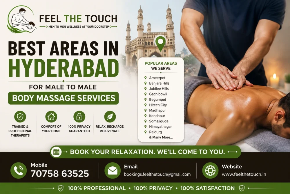 Best Areas in Hyderabad for Male to Male Body Massage Services | FEEL THE TOUCH Home Massage | Call 7075863525
