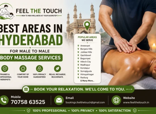 Best Areas in Hyderabad for Male to Male Body Massage Services | FEEL THE TOUCH Home Massage | Call 7075863525